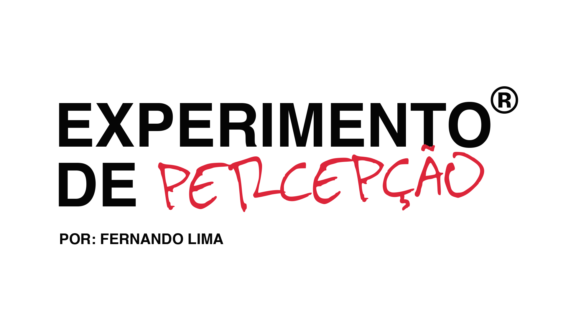 Experimento de Percepção, por Fernando Lima